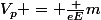 V_p = \frac {eE}{m}