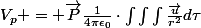 V_p = \vec{P}\frac{1}{4\pi\epsilon_0}\cdot\int\int\int\frac{\vec{u}}{r^2}d\tau