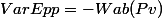 VarEpp=-Wab(Pv)