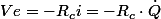 Ve=-R_{c}i=-R_{c}\cdot\dot{Q}