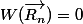 W(\overrightarrow{R_n})=0