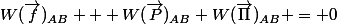 W(\vec{f})_{AB} + W(\vec{P})_{AB}+W(\vec{\Pi})_{AB} = 0