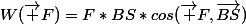 W(\vec F)=F*BS*cos(\vec F,\ \overrightarrow{BS}})