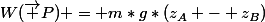 W(\vec P) = m*g*(z_A - z_B)