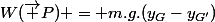 W(\vec P) = m.g.(y_G-y_{G'})