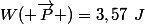 W( \overrightarrow{P} )=3,57~J
