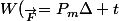 W(_{\vec{F}}=P_{m}\Delta t