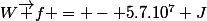 W\vec f = - 5.7.10^7 J