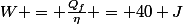 W = \frac{Q_f}{\eta} = 40 J