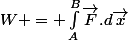 W = \int_A^B\vec{F}.d\vec{x}