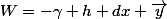 W=-\gamma h dx \overrightarrow{y}