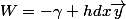 W=-\gamma hdx\overrightarrow{y}