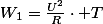 W_{1}=\frac{U^{2}}{R}\cdot T
