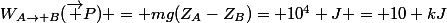 W_{A\rightarrow B}(\vec P) = mg(Z_A-Z_B)= 10^4 J = 10 kJ