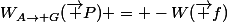 W_{A\rightarrow G}(\vec P) = -W(\vec f)