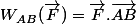 W_{AB}(\vec{F})=\vec{F}.\vec{AB}