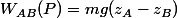 W_{AB}(P)=mg(z_A-z_B)
