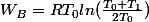 W_{B}=RT_{0}ln(\frac{T_{0}+T_{1}}{2T_{0}})