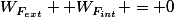 W_{F_{ext}}+ W_{F_{int}} = 0