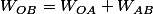 W_{OB}=W_{OA}+W_{AB}