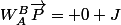 W_A^B\vec{P}= 0 J