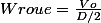 Wroue=\frac{Vo}{D/2}