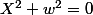 X^2+w^2=0