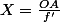 X=\frac{OA}{f'}