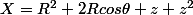 X=R^{2}+2Rcos\theta z+z^{2}