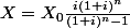 X=X_0\frac{i(1+i)^n}{(1+i)^n-1}