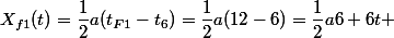 X_{f1}(t)=\dfrac{1}{2}a(t_{F1}-t_{6})=\dfrac{1}{2}a(12-6)=\dfrac{1}{2}a6+6t 