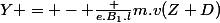 Y = - \frac {e.B_1.l}{m.v}(Z+D)