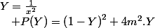 Y=\frac{1}{x^{2}}\quad;\quad P(Y)=\left(1-Y\right)^{2}+4m^{2}.Y