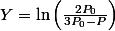 Y=\ln\left(\frac{2P_{0}}{3P_{0}-P}\right)