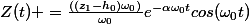 Z(t) =\frac{((z_1-h_0)\omega_0)}{\omega_0}e^{-\alpha\omega_0t}cos(\omega_0t)