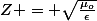Z = \sqrt\frac{\mu_o}{\epsilon}