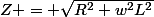 Z = \sqrt{R^2+w^2L^2}