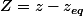 Z=z-z_{eq}