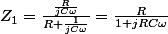 Z_{1}=\frac{\frac{R}{jC\omega}}{R+\frac{1}{jC\omega}}=\frac{R}{1+jRC\omega}