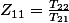 Z_{11}=\frac{T_{22}}{T_{21}}