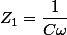 Z_1=\dfrac{1}{C\omega}