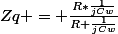 Zq = \frac{R*\frac{1}{jCw}}{R+\frac{1}{jCw}}
