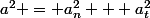 a^2 = a_n^2 + a_t^2