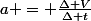 a = \frac{\Delta V}{\Delta t}