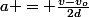 a = \frac{v-v_o}{2d}