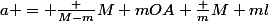 a = \frac {M-m}{M+m}OA+\frac {m}{M+m}l