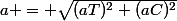 a = \sqrt{(aT)^2+(aC)^2}