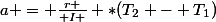 a = {r \over I } *(T_2 - T_1)