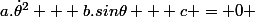 a.\dot{\theta}^2 + b.sin\theta + c = 0 