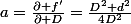 a=\frac{\partial f'}{\partial D}=\frac{D^2+d^2}{4D^2}